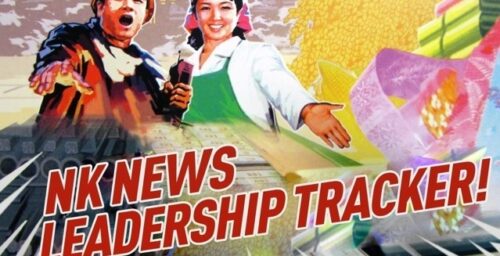 NK News Unveils NK Leadership Tracker